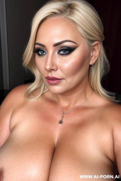 Photo realistic, chubby blonde milf, massive tear drop breasts, sexy make up, - ai-porn.ai on pornintellect.com