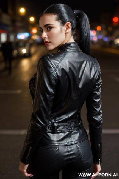 Leather jacket, city street at night , high ponytail , full body view from behind - ai-porn.ai on pornintellect.com